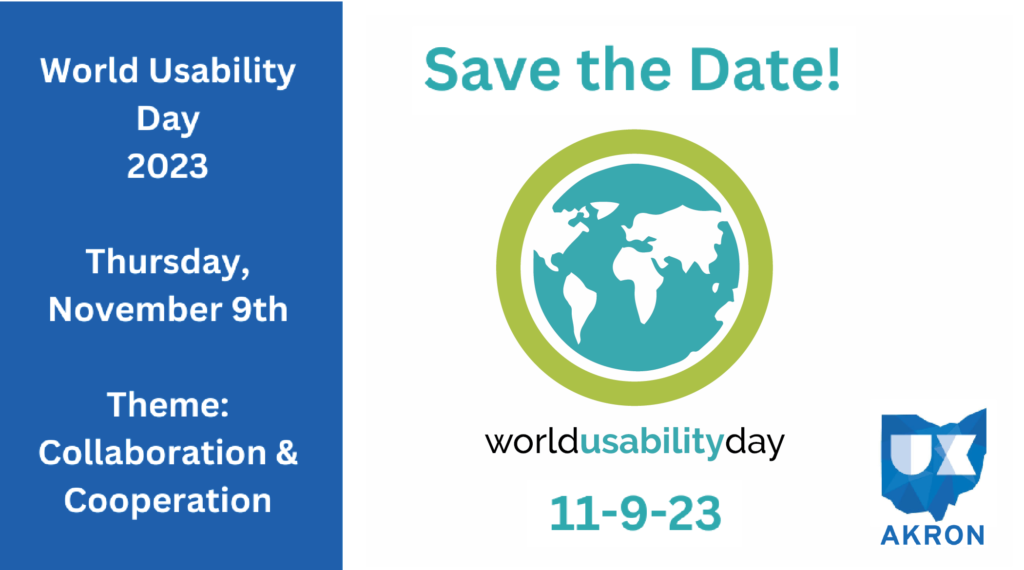 Save the Date for World Usability Day 2023 Postcard Image, featuring the World Usability Day Globe logo, and the UX Akron Blue Ohio logo.