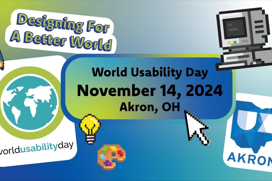 World Usability Day is November 14, 2024 in Akron.